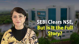 Co-location Scandal: SEBI’s Orders Lead to More Questions Than Answers