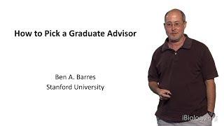 Ben Barres (Stanford): How to Pick a Graduate Advisor