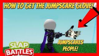 HOW TO GET THE JUMPSCARE GLOVE IN SLAP BATTLES! (SECRET UPDATE) (0 ROBUX NEEDED)