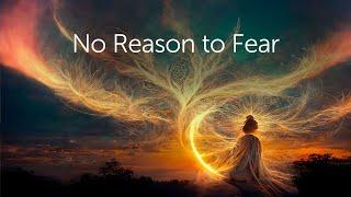 No Reason To Fear