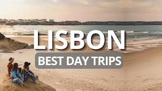 Day Trips From Lisbon Portugal: Top 10 You Can't Miss  