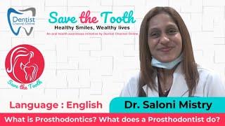 What is Prosthodontics? What does a Prosthodontist do ? | English | 28