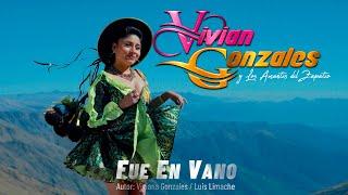 Vivian Gonzales Fue En Vano Video Oficial 2022 Salay Performance 4k