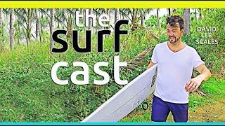 The Surf Cast podcast, Episode 3: Conversation w/ David Lee Scales of Surf Splendor Podcast Network