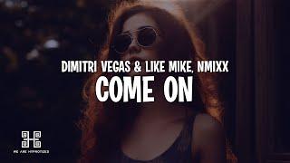 Dimitri Vegas & Like Mike & NMIXX - Come On (Lyrics)