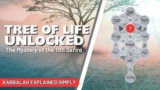 Tree of Life: Unlocked - The Mystery of the 11th Sefira