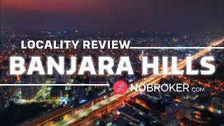 Banjara Hills, Hyderabad Review: Connectivity, Property Rates, and More