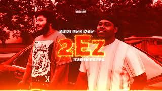 Azul Tha Don X TJ9INE5IVE X 2Ez