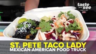 St. Pete Taco Lady Food Truck | Taste and See Tampa Bay