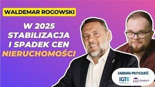 Nieruchomości: w 2025 stabilizacja cen i spadek cen - prof. Waldemar Rogowski /