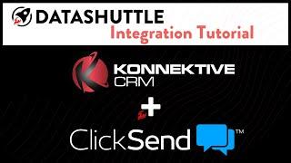 Tutorial: KonnektiveCRM + ClickSend Integration.  No Code. No Workflows. Purpose Built