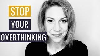 How to Stop Overthinking Everything // Julia Kristina