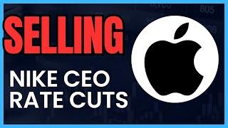 Why I Just Sold My Apple Stock: NKE CEO Leaves, FED Rate Cuts, and More!