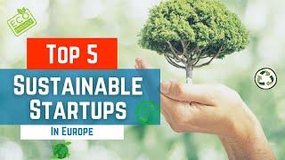 Award Winning Sustainable Startups in Europe - Top 5