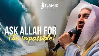 Unlocking The Power of Prayer: Asking ALLAH For The Impossible - Mufti Menk | Islamic Lectures