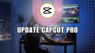 ️ ULTIMATE: Update CapCut Pro | How to Update to CapCut Pro | Step by Step