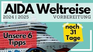 AIDA Weltreise 2024/2025 | 6 Tipps für die Reisevorbereitung | Noch 31 Tage bis zum Reisestart