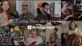 "Come Thou Almighty King" - The Village Chapel Worship Team