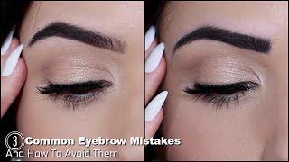 Eyebrow Mistakes To Avoid | Top 3 Common Mistakes | TheMakeupChair