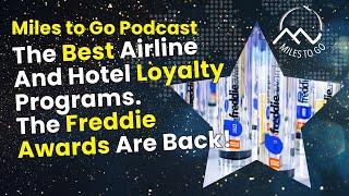 The Best Airline And Hotel Loyalty Programs. The Freddie Awards Are Back!