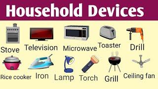 Household Devices Names in English/ Learn The Name Of Different Types Of Household Devices