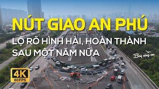 NÚT GIAO AN PHÚ LỘ RÕ HÌNH HÀI, SẼ HOÀN THÀNH SAU MỘT NĂM NỮA