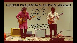 Guitar Prasanna & Ashwin Asokan | LIVE in Concert |Andhi Mazhai| Chinna Chinna Vanna | Ilaiyaraaja |