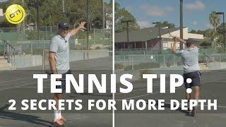 Tennis Tip: 2 Secrets For More Depth
