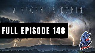 There Is A Storm Coming!!! || CUT DA CAP || E148