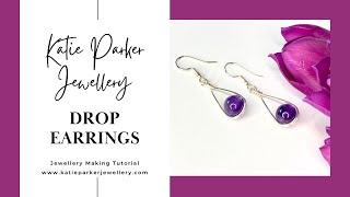 Drop Earrings ~ Jewellery Making Tutorial ~ Make Earring with Wire ~ Katie Parker Jewellery