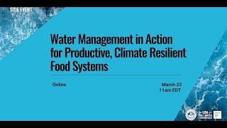 Water Management in Action for Productive, Climate Resilient Food System