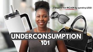 Underconsumption 101 (you won't believe how much you'll save) | FRUGAL & MINIMALISM