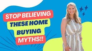  Top 5 Home Buying Myths – Busted! 