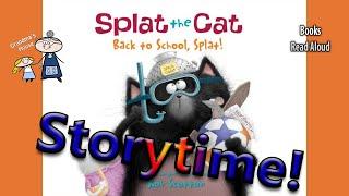 SPLAT THE CAT BACK TO SCHOOL SPLAT! Read Aloud ~ Kids Read Along Books ~ Storytime  Bedtime Stories