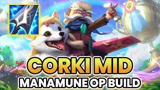 WILD RIFT CORKI MID | MANAMUNE BROKEN OP CORKI BUILD & RUNES | SOVEREIGN RANK GAMEPLAY SEASON 15