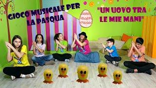 Gioco musicale per la Pasqua - per bambini dell'infanzia e della primaria -"Un uovo tra le mie mani"