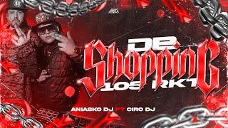 DE SHOPPING 105 (RKT DMNT)  ANIASKO FT. @CIRODEEJAY