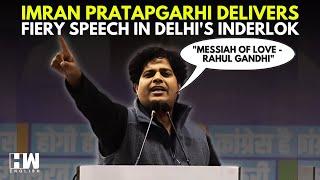 'Fire Should Fear Water': Congress MP Imran Pratapgarhi Delivers Fiery Speech Ahead Of Delhi Polls