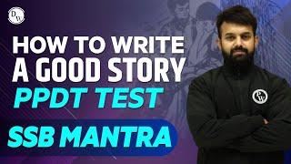 How To Write a “GOOD STORY” In PPDT Test!!  | SSB MANTRA 