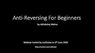 Anti Reversing For Beginners | null Dubai | 06 June 2020