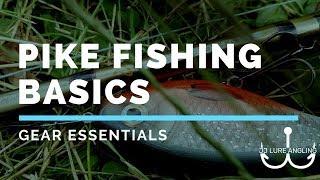 Pike Fishing For Beginners - Gear Essentials