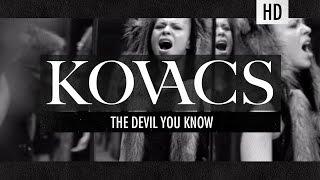 Kovacs - The Devil You Know (Official Video)