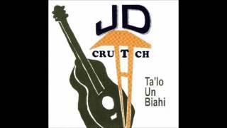 JD Crutch  Talo Un Biahi