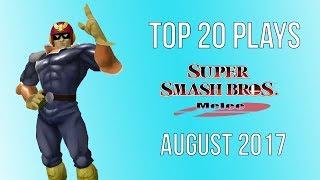 Top 20 SSBM Plays of August 2017 - Super Smash Bros Melee