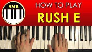 HOW TO PLAY - RUSH E - by SMB (Piano Tutorial Lesson)