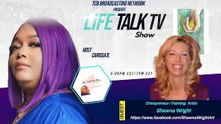 LIFE TALK TV SHOW- GUEST SHAWNA WRIGHT #lifestyle  #faithjourney  #Christian