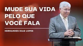 CONTROLE A LÍNGUA E TRANSFORME SUA VIDA - HERNANDES DIAS LOPES