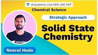 Revision Session | Solid State Chemistry | Chemical Science | CSIR 2020 | Noorul Huda | Unacademy