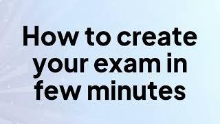 How to create your exam in few minutes  | अब मिनटों में बनाएं अपनी परीक्षा