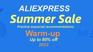 AliExpress Summer Sale 2022 Warm-up time